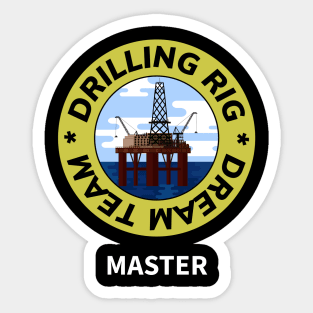 Oil & Gas Drilling Rig Dream Team Series - Master Sticker